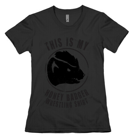 This Is My Honey Badger Wrestling Shirt Womens T-Shirt