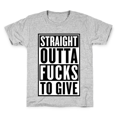 Straight Outta F***s To Give Kids T-Shirt