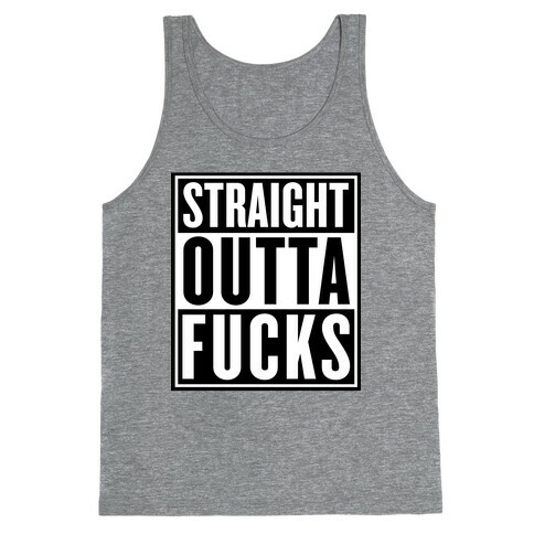 Straight Outta F***s Tank Top