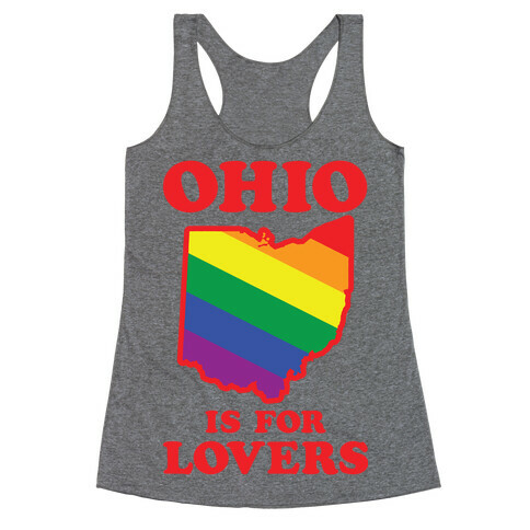Ohio is for Lovers Racerback Tank Top