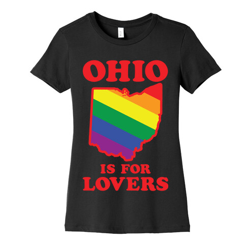 Ohio is for Lovers Womens T-Shirt