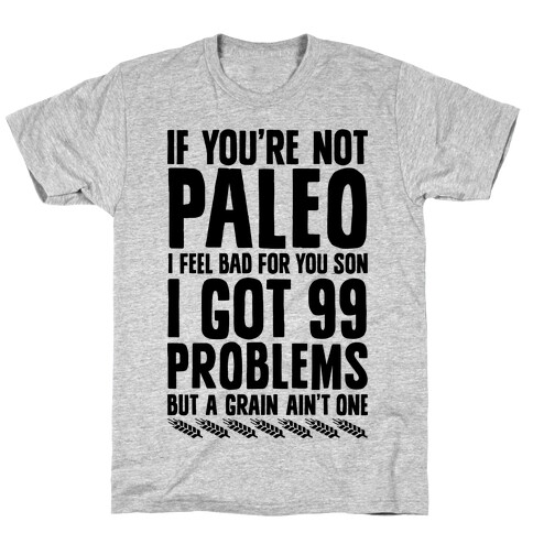 Paleo Problems T-Shirt