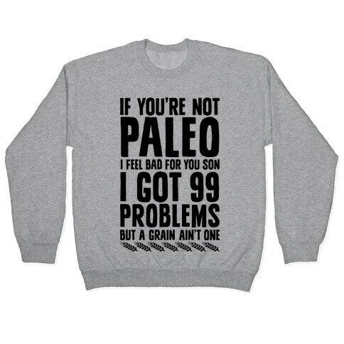 Paleo Problems Pullover