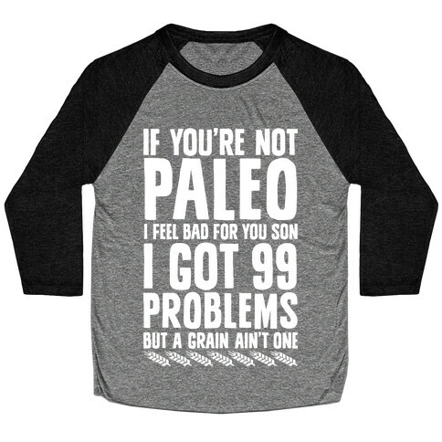 Paleo Problems Baseball Tee