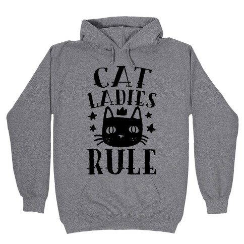 Cat Ladies Rule Hooded Sweatshirt