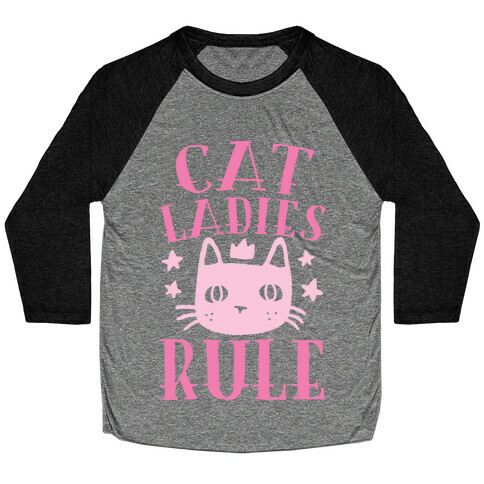 Cat Ladies Rule Baseball Tee