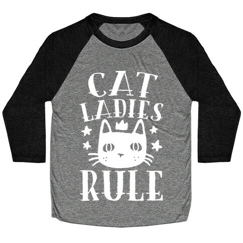 Cat Ladies Rule Baseball Tee