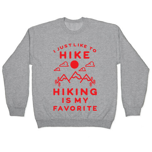 Hiking is My Favorite Pullover