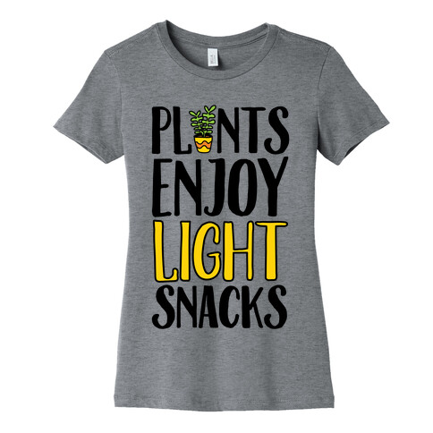 Plants Enjoy Light Snacks Womens T-Shirt