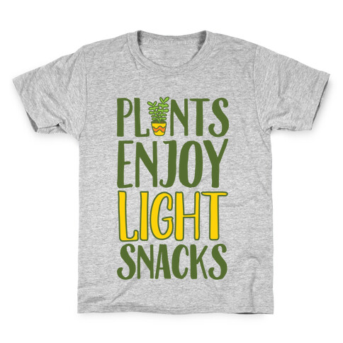 Plants Enjoy Light Snacks Kids T-Shirt