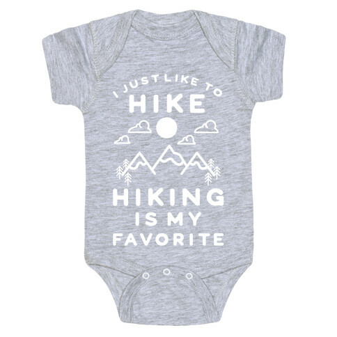 Hiking is My Favorite Baby One-Piece