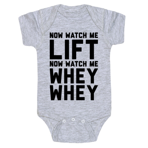 Now Watch Me Lift Now Watch Me Whey Whey Baby One-Piece