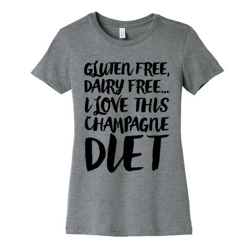 Champagne Diet Womens T-Shirt
