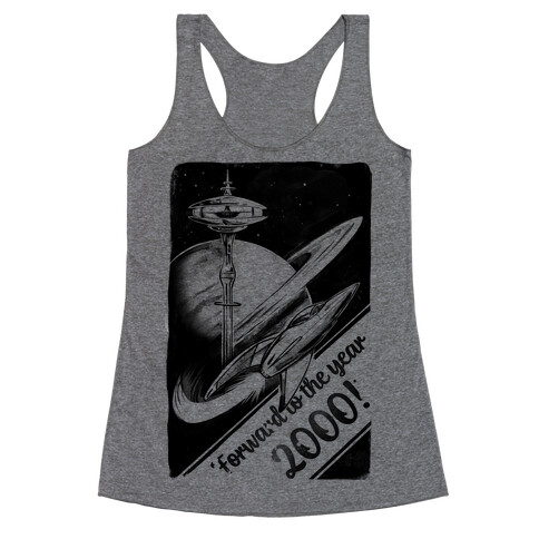Forward to the Year 2000! Racerback Tank Top
