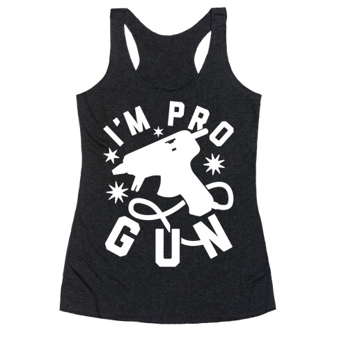 I'm Pro Glue Gun Racerback Tank Top