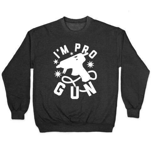 I'm Pro Glue Gun Pullover