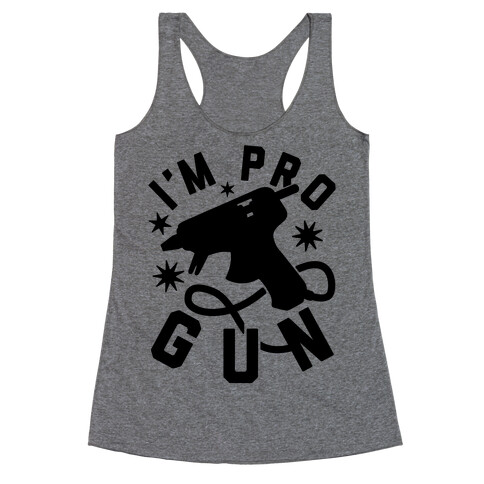 I'm Pro Glue Gun Racerback Tank Top