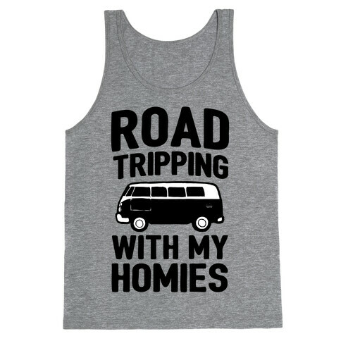 Road Tripping With My Homies Tank Top