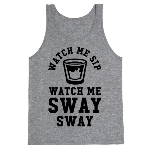 Watch Me Sip Watch Me Sway Sway Tank Top