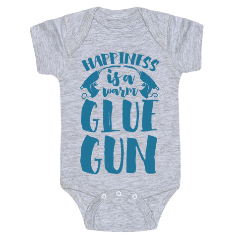 Happiness is a Warm Glue Gun Baby One-Piece