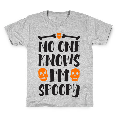 No One Knows I'm Spoopy Kids T-Shirt