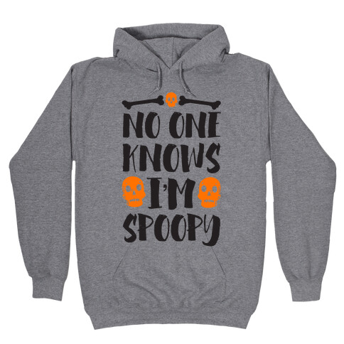 No One Knows I'm Spoopy Hooded Sweatshirt