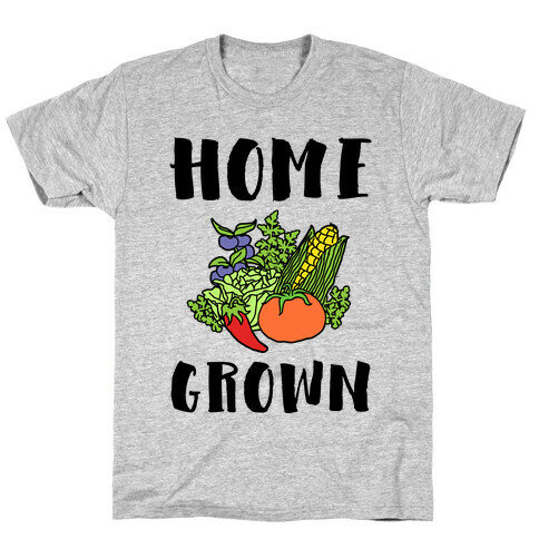 Home Grown T-Shirt