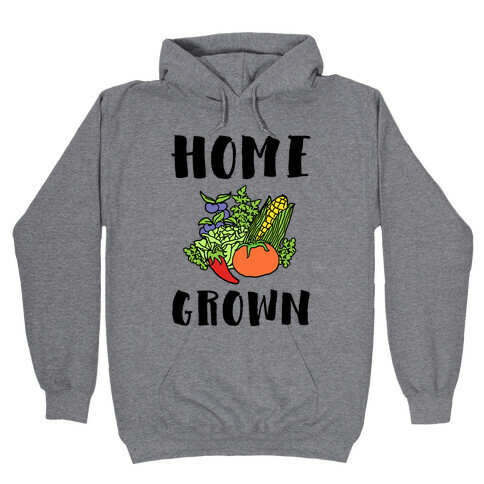Home Grown Hooded Sweatshirt