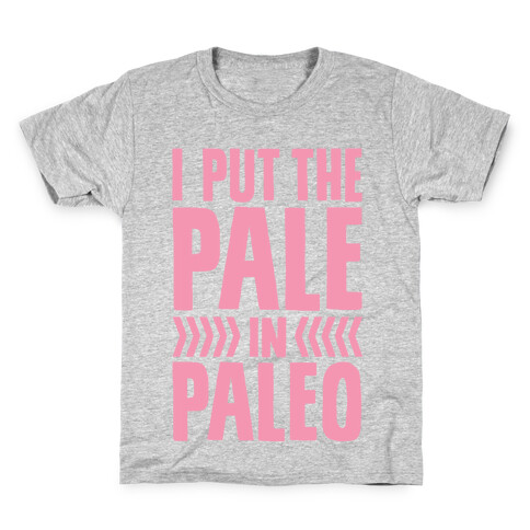 I Put The Pale In Paleo Kids T-Shirt