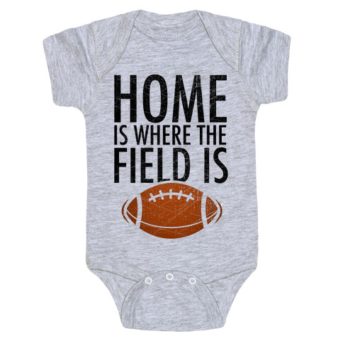 Home Is Where The Field Is Baby One-Piece