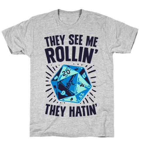 They See Me Rollin' They Hatin' D20 T-Shirt