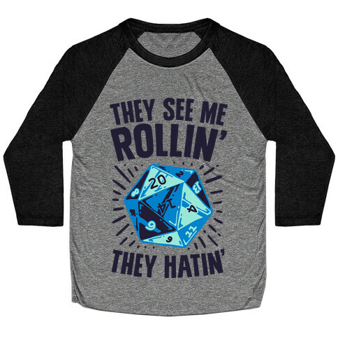 They See Me Rollin' They Hatin' D20 Baseball Tee