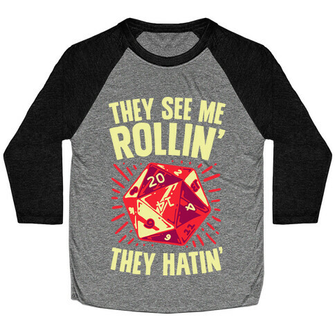 They See Me Rollin' They Hatin' D20 Baseball Tee