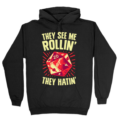 They See Me Rollin' They Hatin' D20 Hooded Sweatshirt