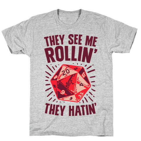 They See Me Rollin' They Hatin' D20 T-Shirt