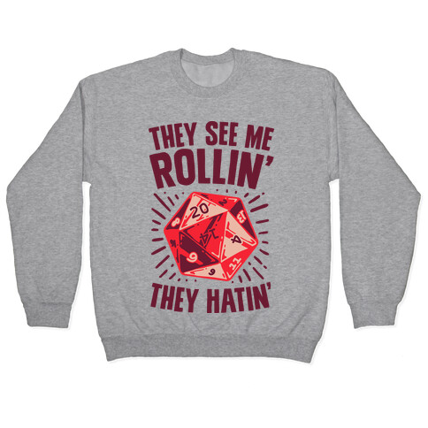 They See Me Rollin' They Hatin' D20 Pullover