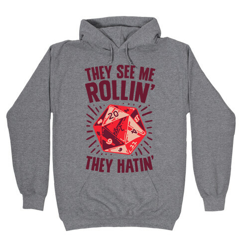 They See Me Rollin' They Hatin' D20 Hooded Sweatshirt