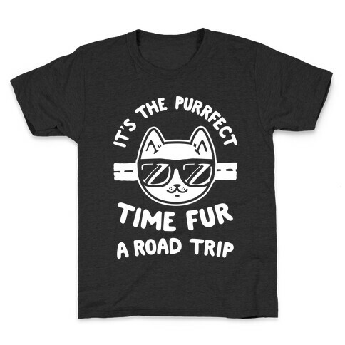 It's the Purrfect Time Fur a Road Trip Kids T-Shirt