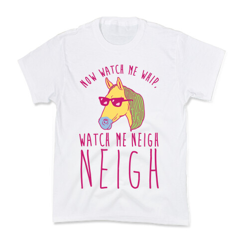 Watch Me Neigh Neigh Kids T-Shirt
