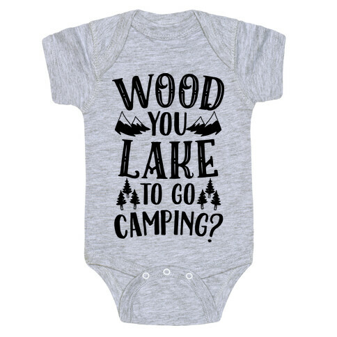 Wood You Lake to Go Camping? Baby One-Piece