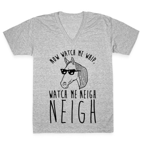 Watch Me Neigh Neigh V-Neck Tee Shirt