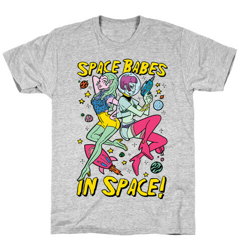 Space Babes In Space! T-Shirt