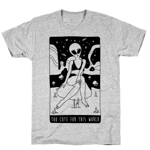 Too Cute For This World T-Shirt