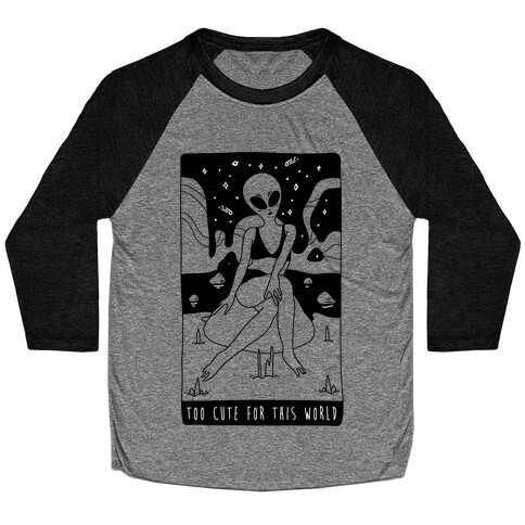 Too Cute For This World Baseball Tee