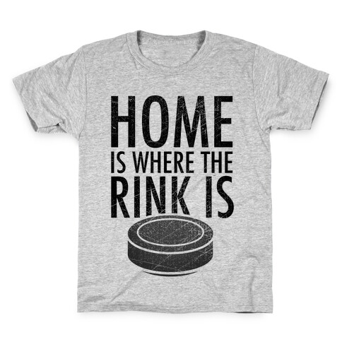 Home Is Where The Rink Is Kids T-Shirt