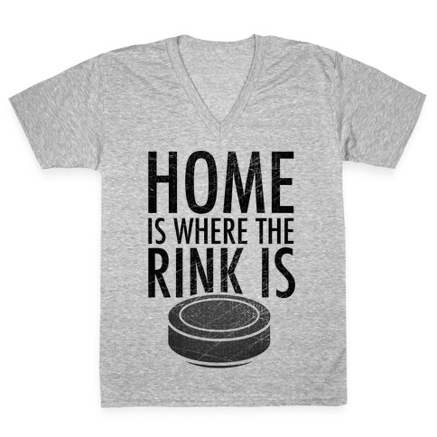 Home Is Where The Rink Is V-Neck Tee Shirt