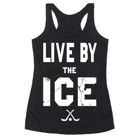 Live by the Ice (dark) Racerback Tank Top