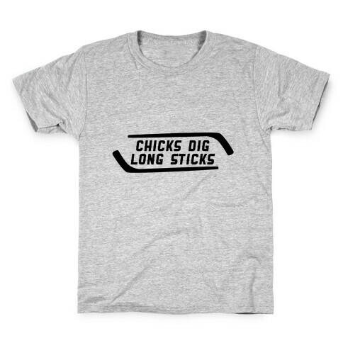 Chicks Dig Long Sticks Kids T-Shirt