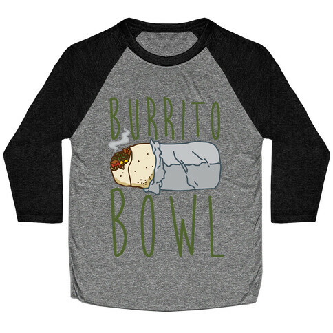 Burrito Bowl Baseball Tee