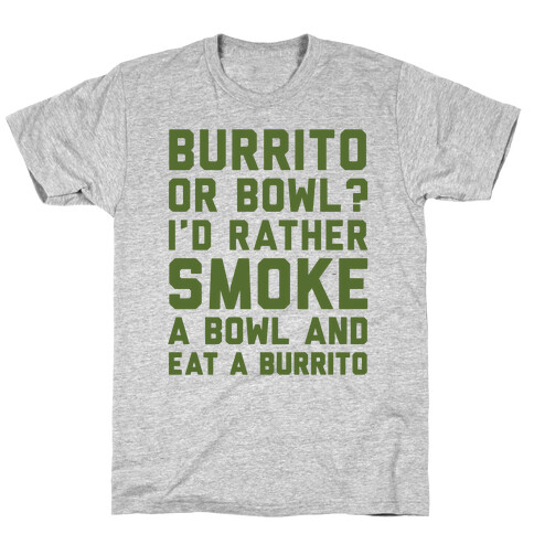 Burrito or Bowl? T-Shirt